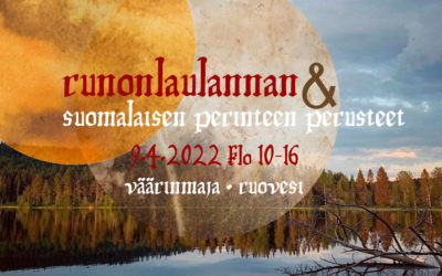Runonlaulannan ja suomalaisen perinteen perusteet 9.4.2022 klo 10-16